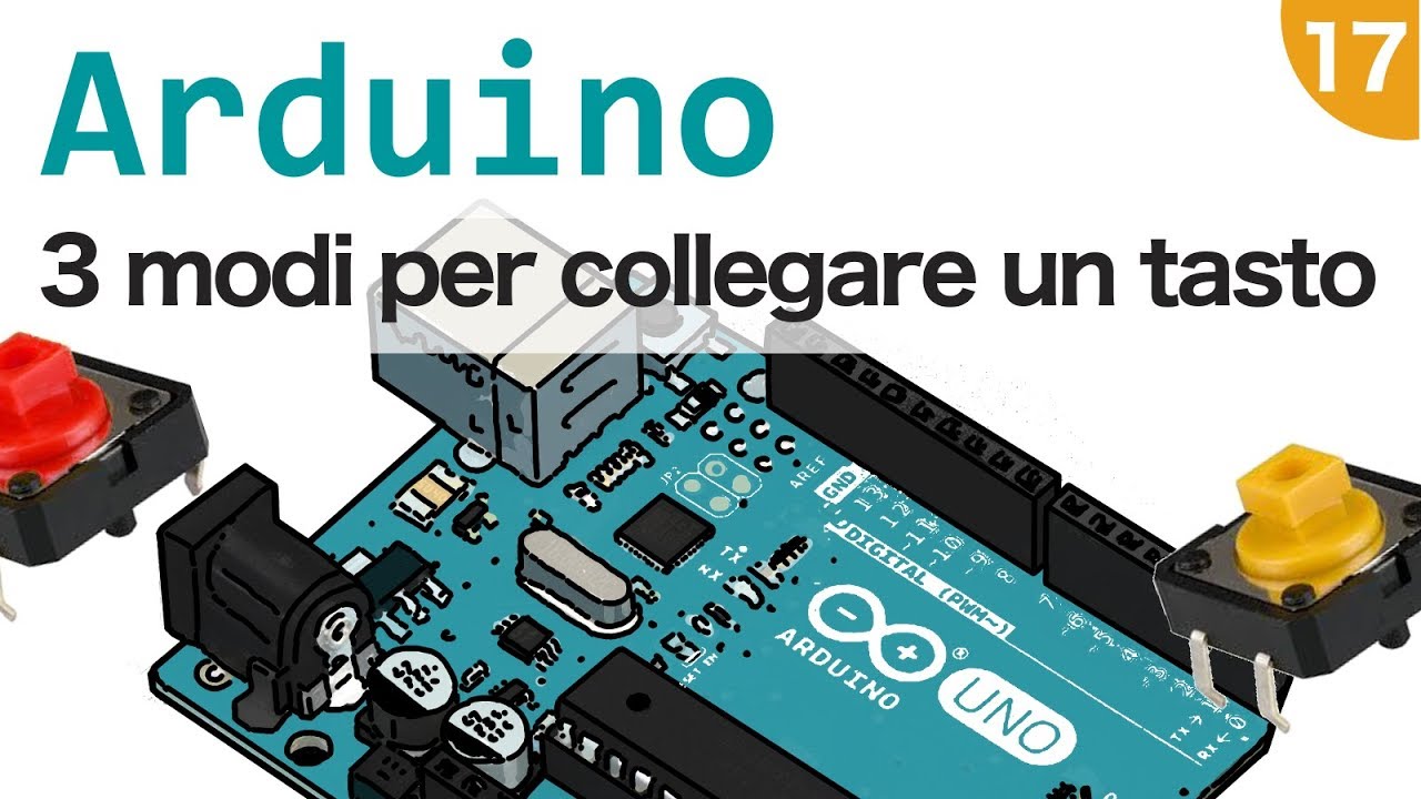 Tre modi per collegare un pulsante ad Arduino #17