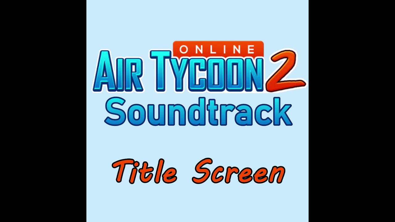 AirTycoon Online 2 Soundtrack - Title screen