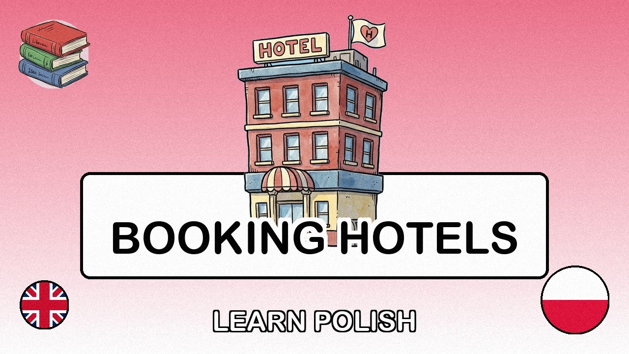 🇬🇧→🇵🇱 Learn Polish - Hotel Booking & Accommodation