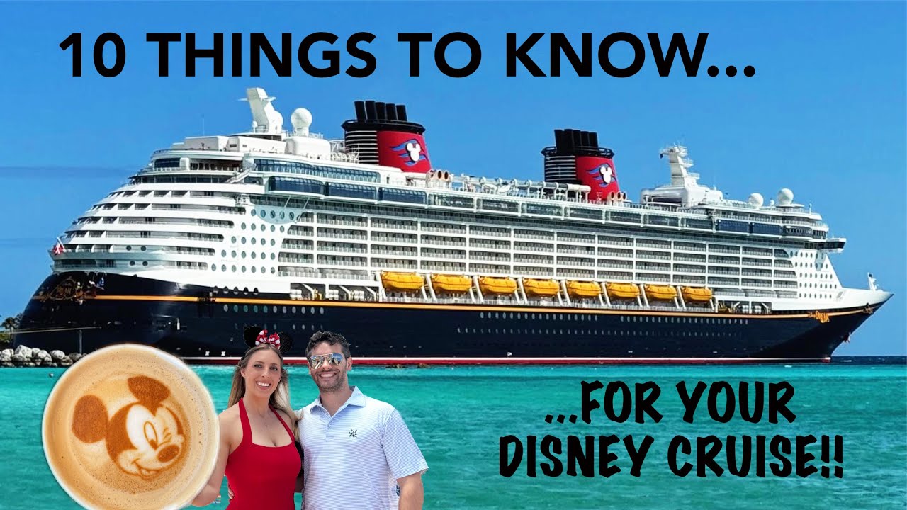 10 Things to Know Before Your First Disney Cruise!