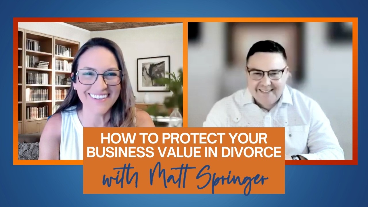 Business Valuation in Divorce | What Business Owners Need to Know (and What Can Go Wrong)