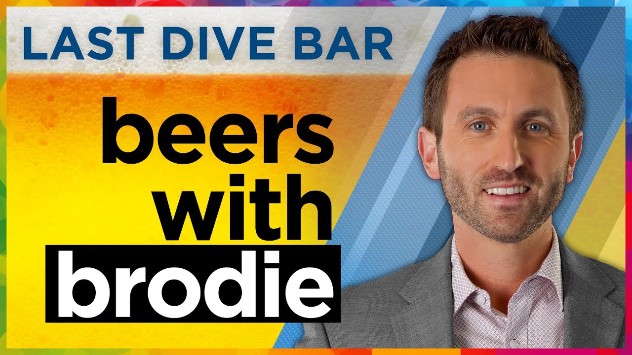 Beers With Brodie | Last Dive Bar