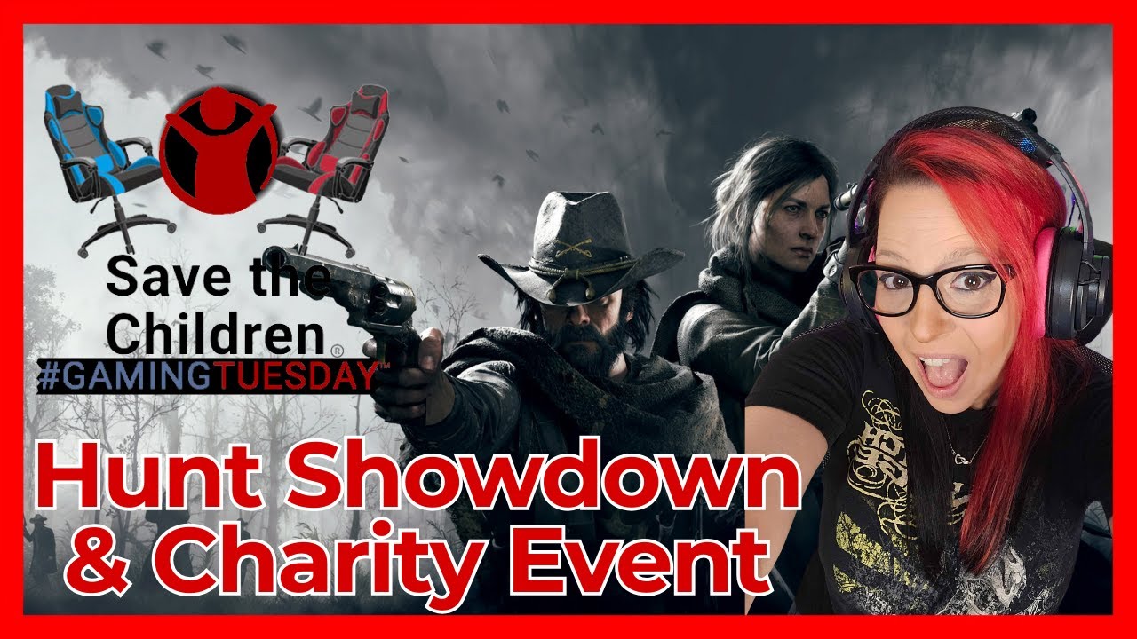 Gaming for Good! Hunt: Showdown Stream for Save the Children on #GamingTuesday 🎮❤️