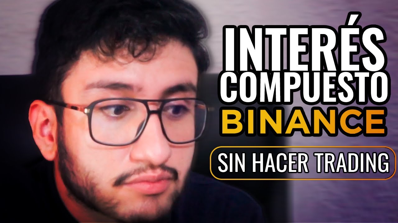 Como Ganar Inter&eacute;s Compuesto en Binance 🤑 Sin Hacer Nada 😴