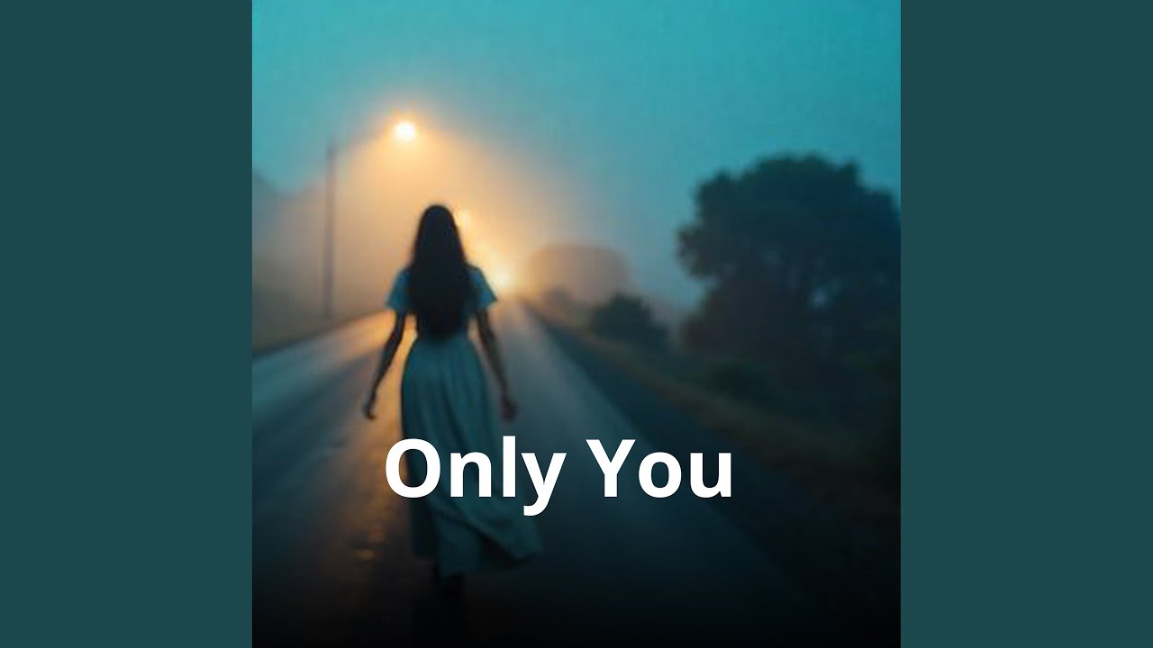 Only You