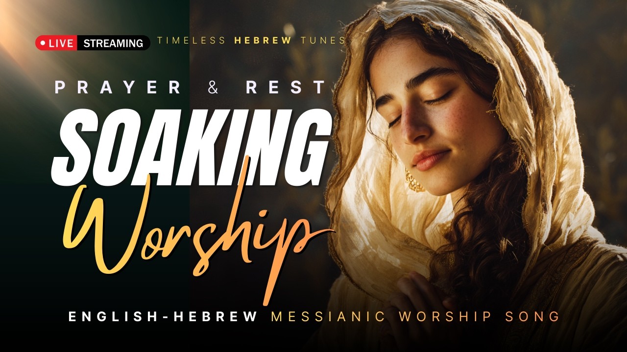 Lay Your Burdens Down | Live Soaking Worship • English–Hebrew Worship