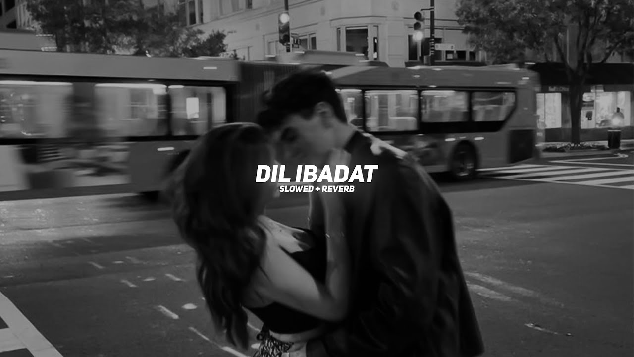 Dil Ibadat (Slowed + Reverb) - Pritam, K.K. | BARATO NATION