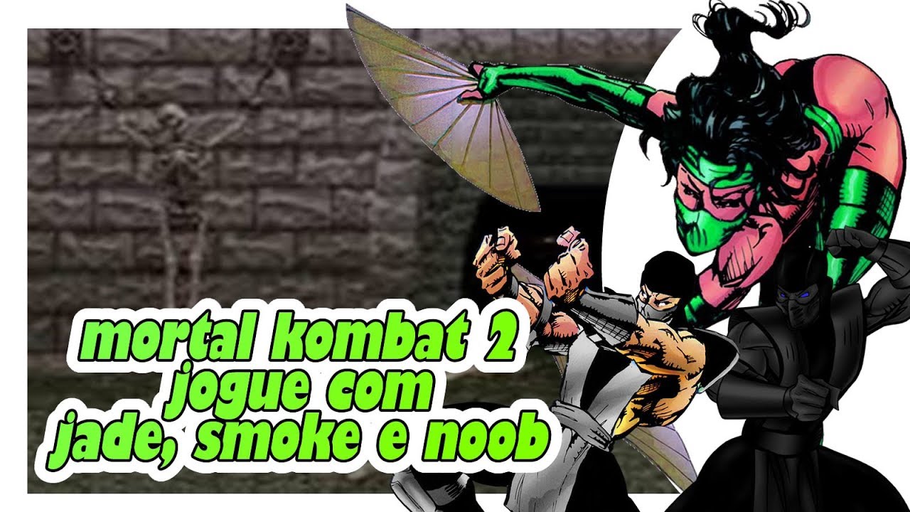 JOGUE COM JADE, NOOB SAIBOT E SMOKE  | Mortal Kombat 2