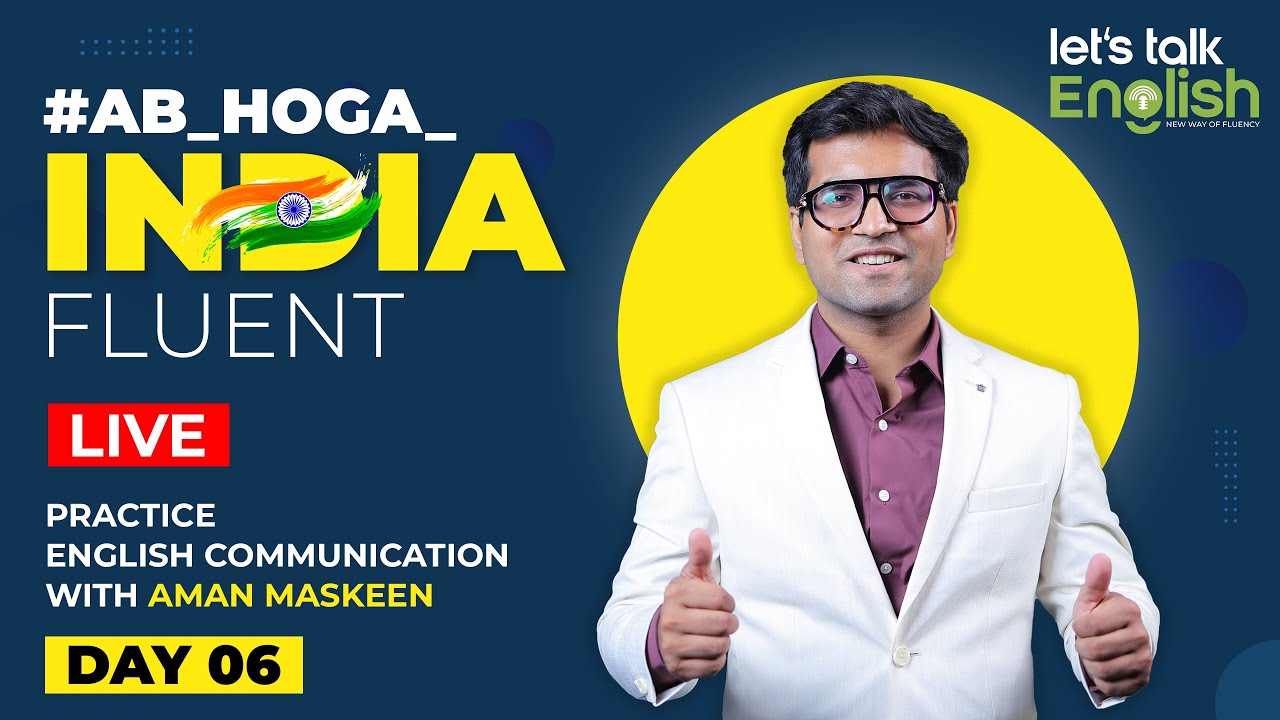 DAY 6 #Ab_Hoga_India_Fluent. Practice English Daily with Aman Maskeen.