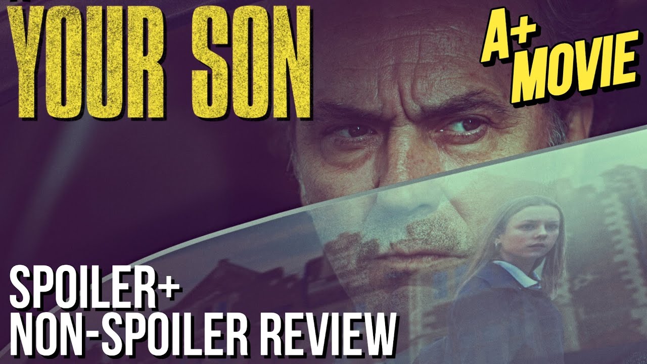 YOUR SON (2018) Full Non-Spoiler + Spoiler Movie Review
