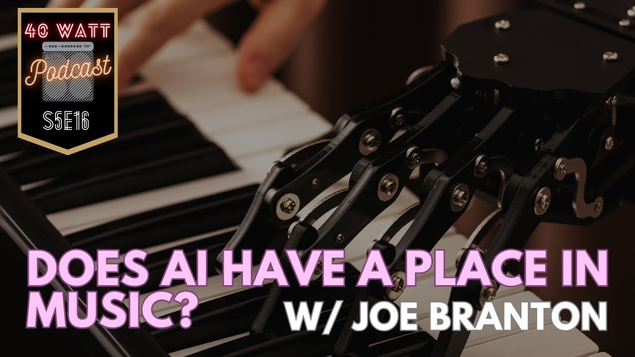 Does AI have a place in music? | S5E16 w/ Joe Branton