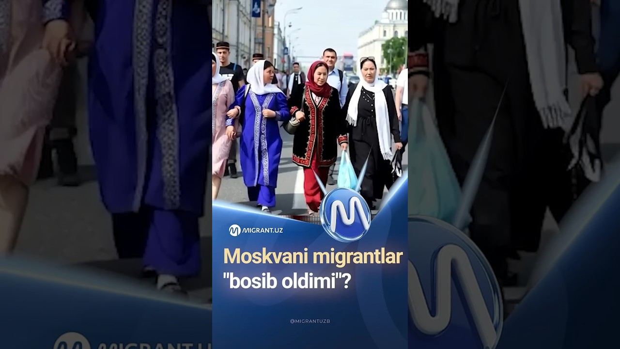 Moskvani migrantlar &laquo;bosib oldimi&raquo;?