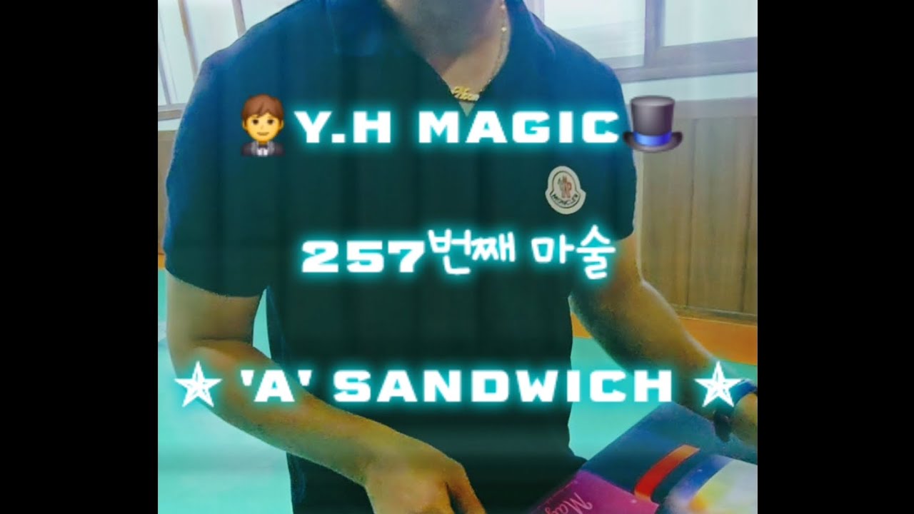 'A' SANDWICH [Y.H MAGIC] EP.257
