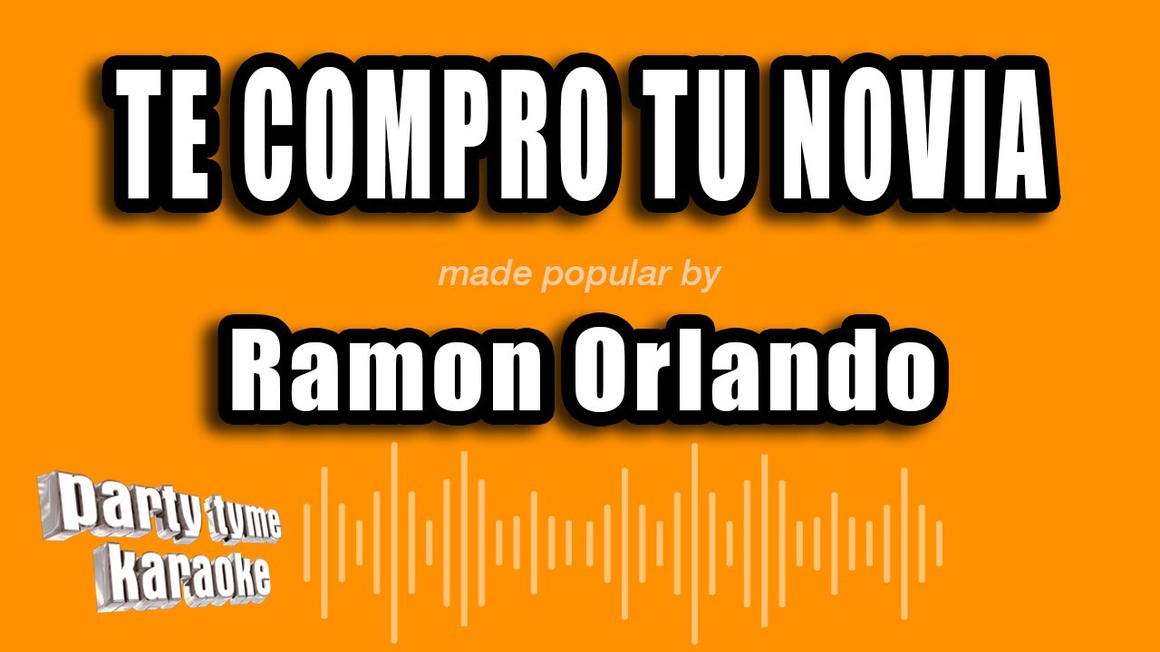 Ramon Orlando - Te Compro Tu Novia (Versión Karaoke)