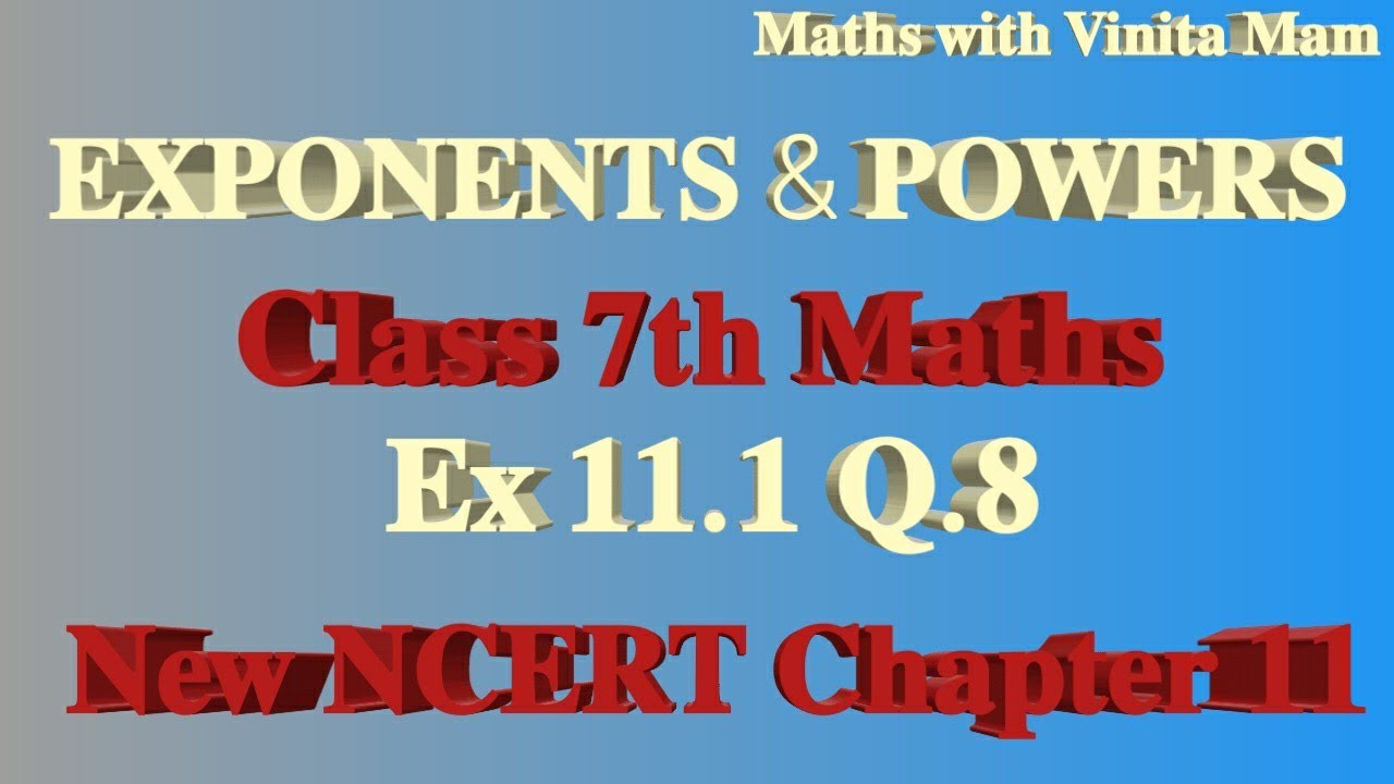 Exponents & Powers Class 7 | Ex 11.1 Q.8 Comparison | New NCERT Chapter 11 Solutions