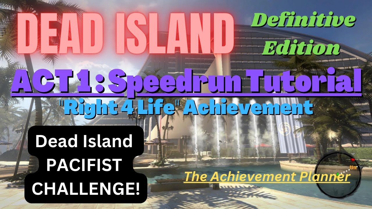 Dead Island PACIFIST CHALLENGE-ACT 1 -SPEEDRUN TUTORIAL - 