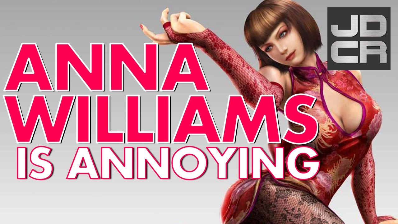 Why is Anna Williams annoying?