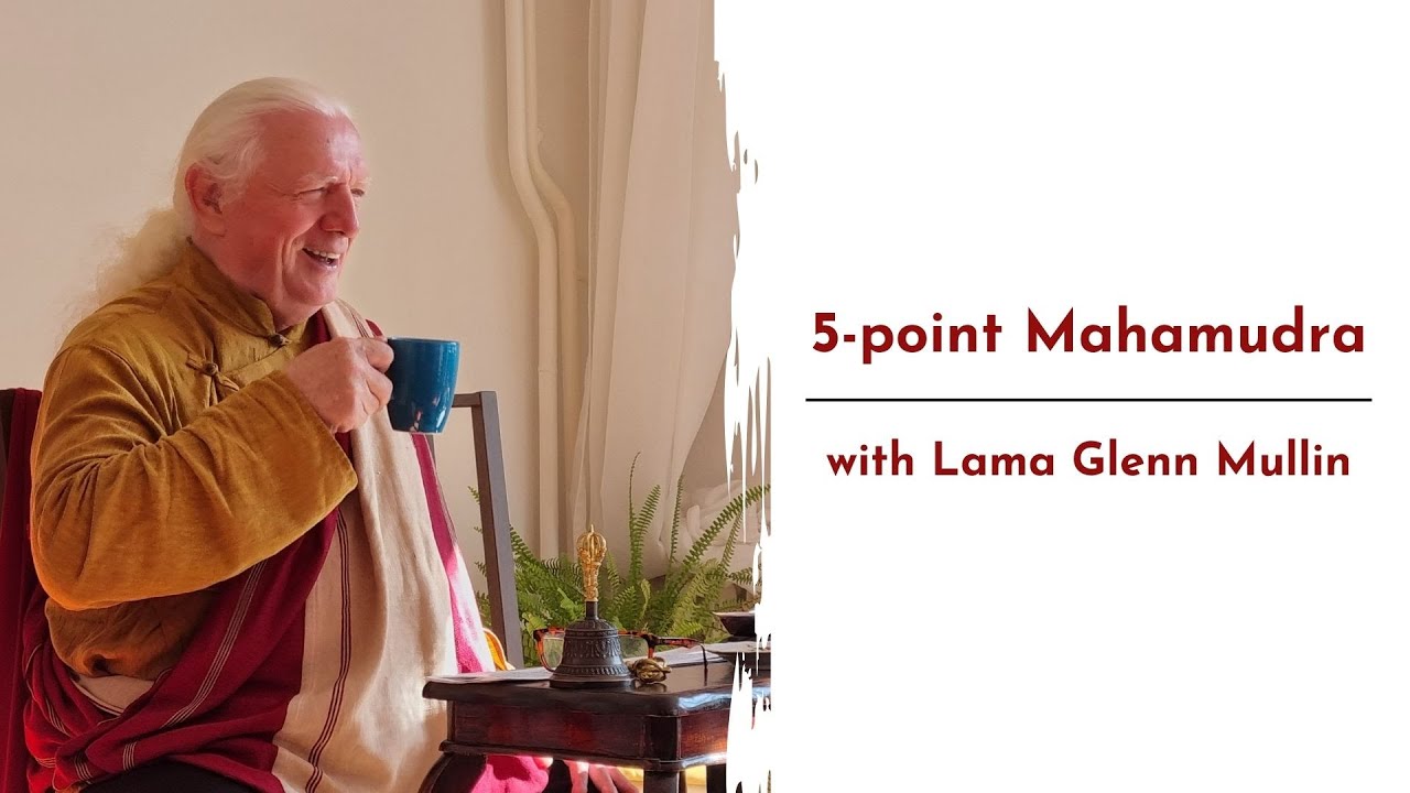 5-point Mahamudra with Lama Glenn Mullin | English & Polish