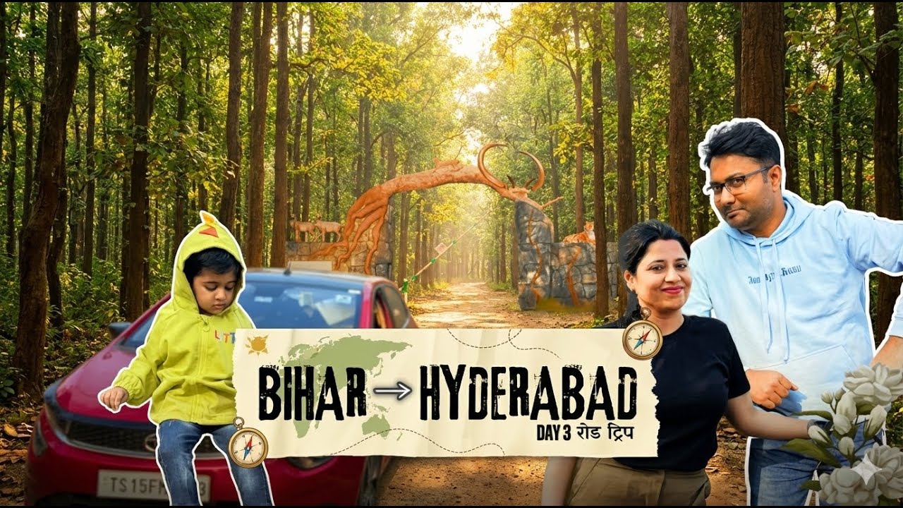 Bhagalpur, BIHAR to Hyderabad - by CAR   ||  Day 3