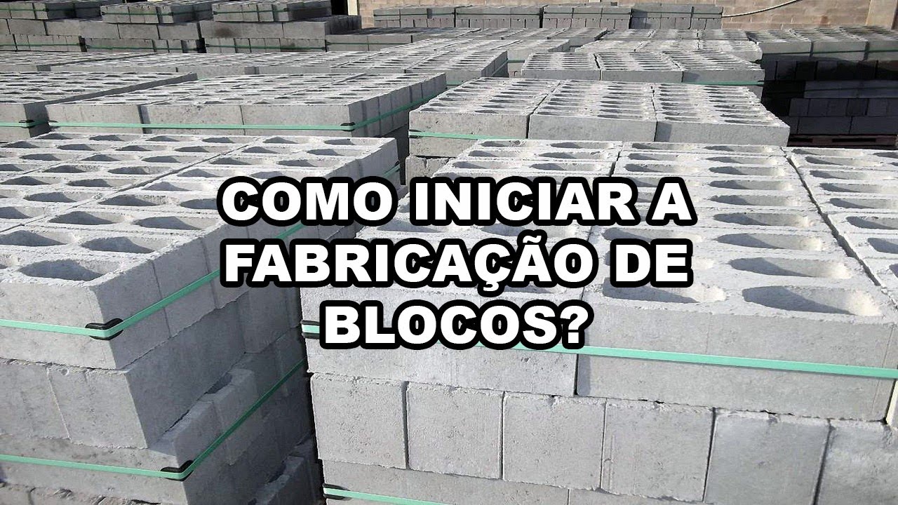 Como iniciar a fabricação de blocos?
