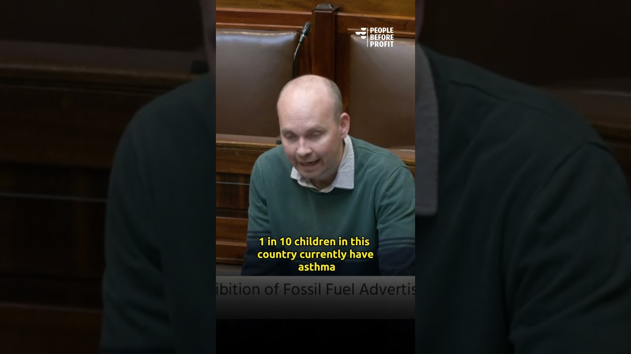 Introducing Bill to Ban Fossil Fuel Advertising - 05.03.24 [Paul Murphy TD]