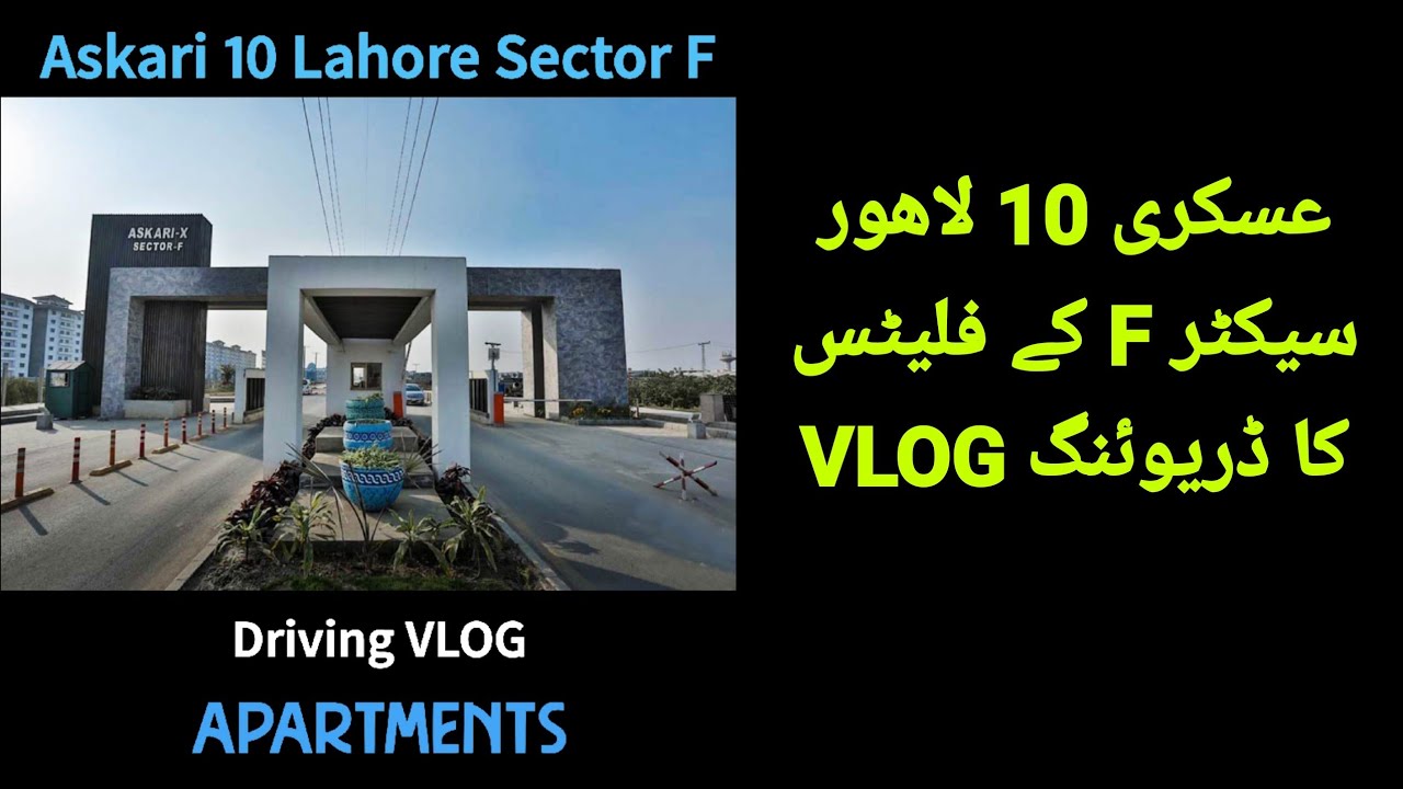 Driving VLOG - Apartments of Askari 10 Lahore Sector F
