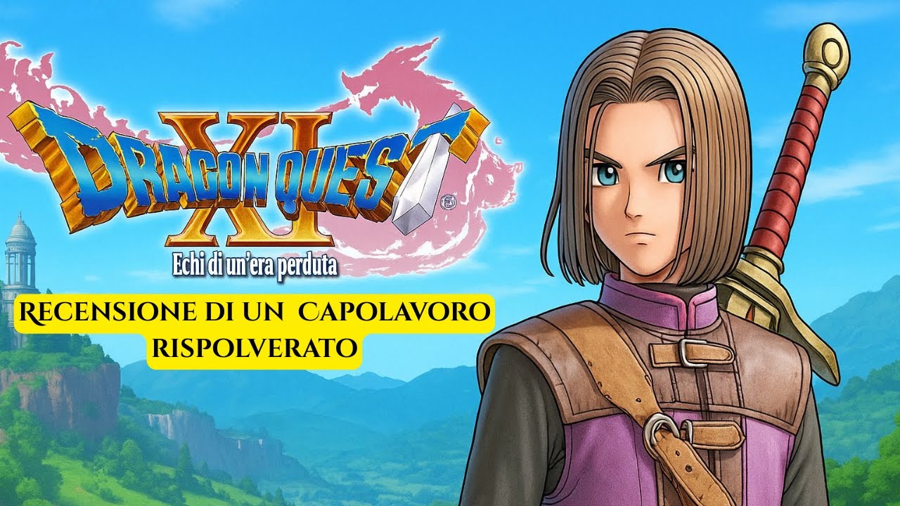 Dragon Quest XI –  Echi di un’era perduta | Recensione Akiride