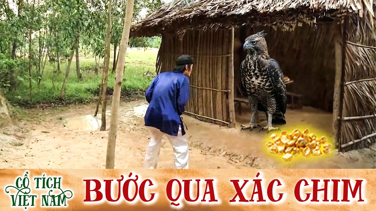 CỔ TÍCH MỚI 2026 | BƯỚC QUA XÁC CHIM | CỔ TÍCH VIỆT NAM MỚI HAY NHẤT 2026
