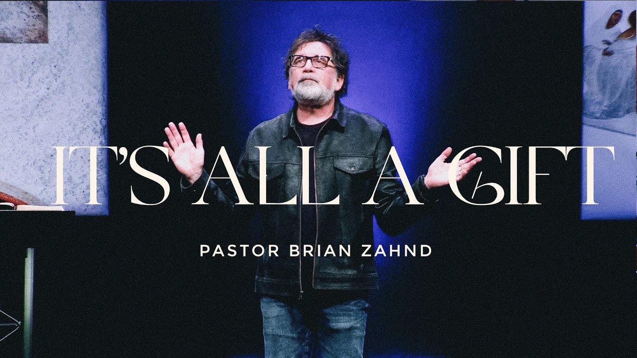 It's All A Gift || Pastor Brian Zahnd