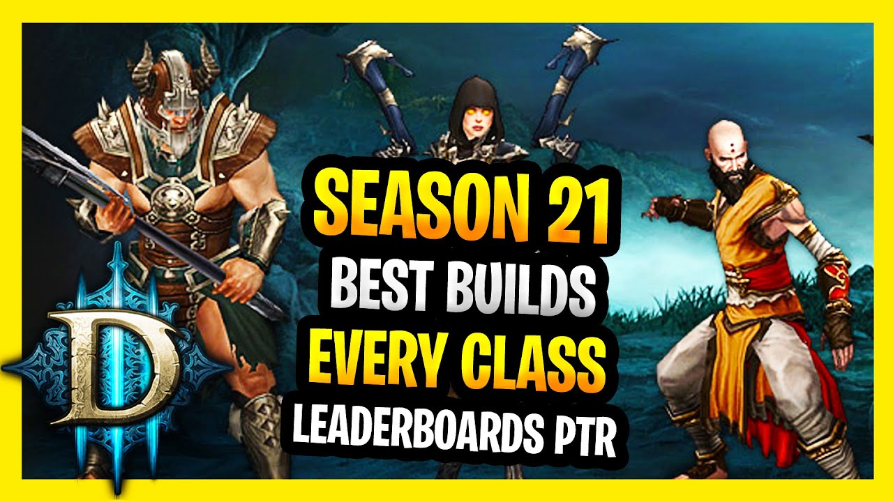 Diablo 3 Season 21 Best Builds for Every Class Pushing Highest Solo GR (NON zDPS Using PTR Stats)