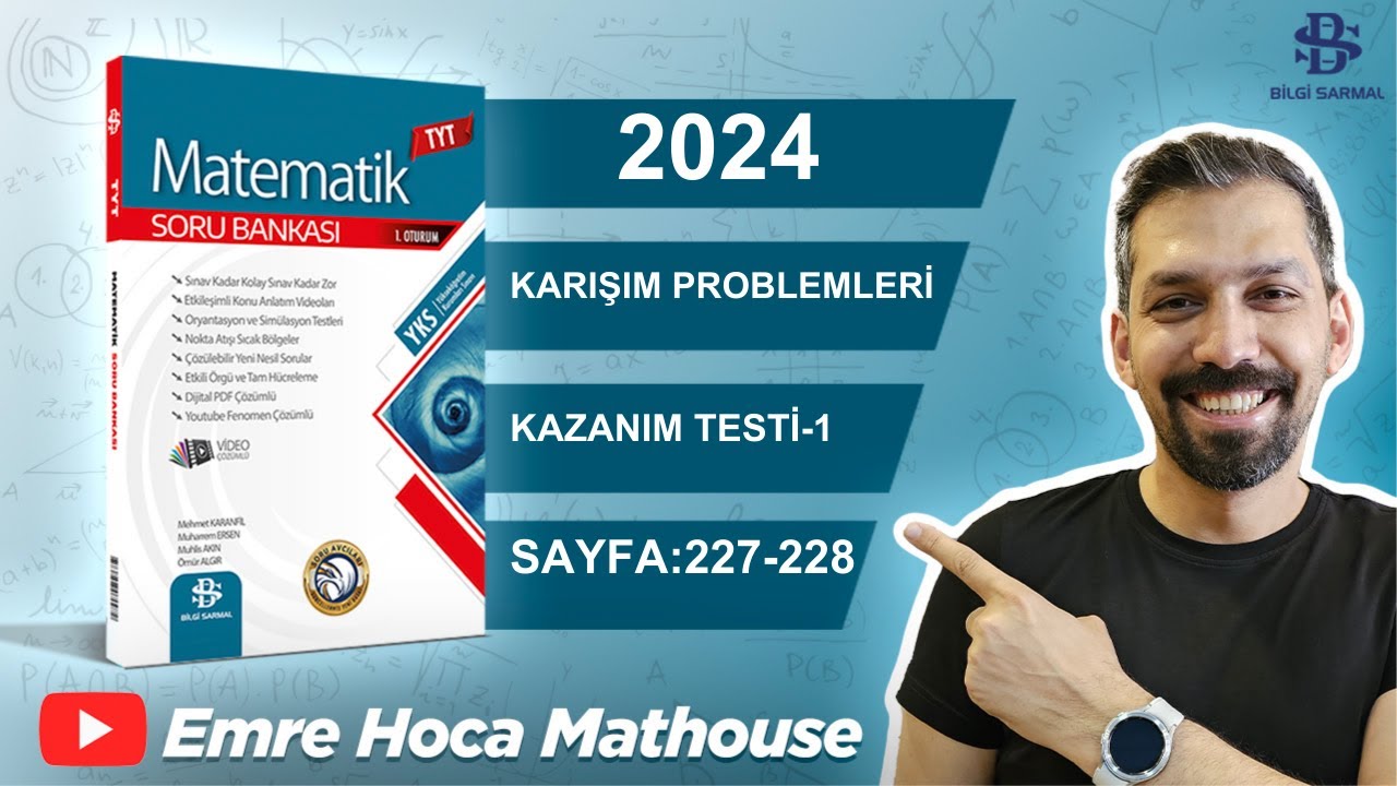 Bilgi Sarmal | Tyt Matematik | 14.Bölüm KARIŞIM PROBLEMLERİ | Kazanım Testi-1 |  Sayfa 227-228