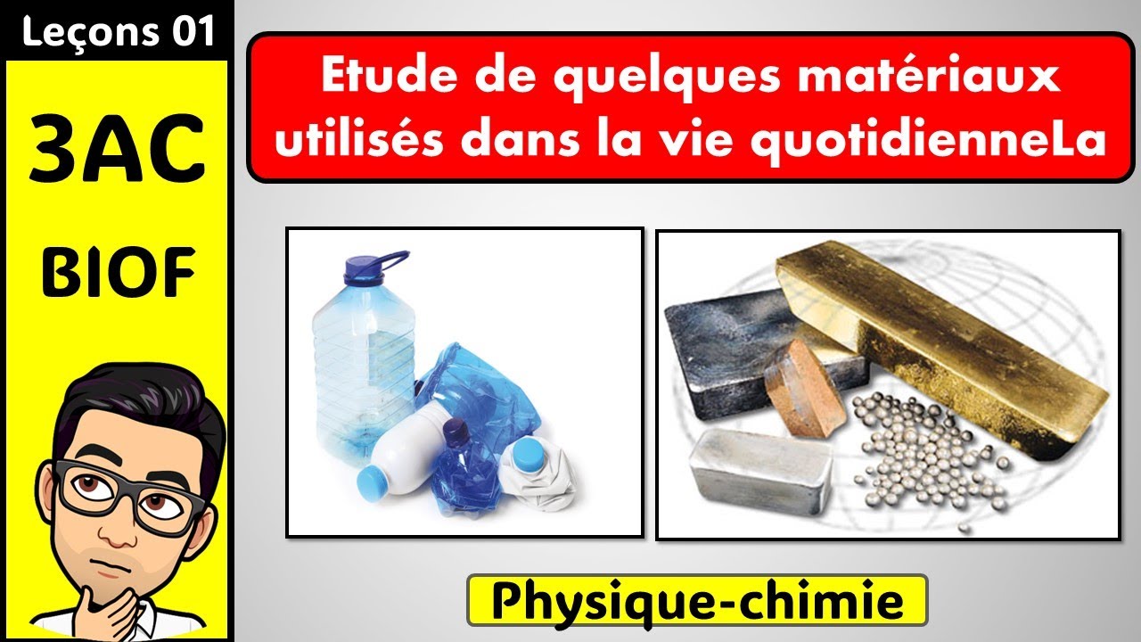 Etude de quelques matériaux utilisés dans la vie quotidienne 3AC السنة الثالثة اعدادي