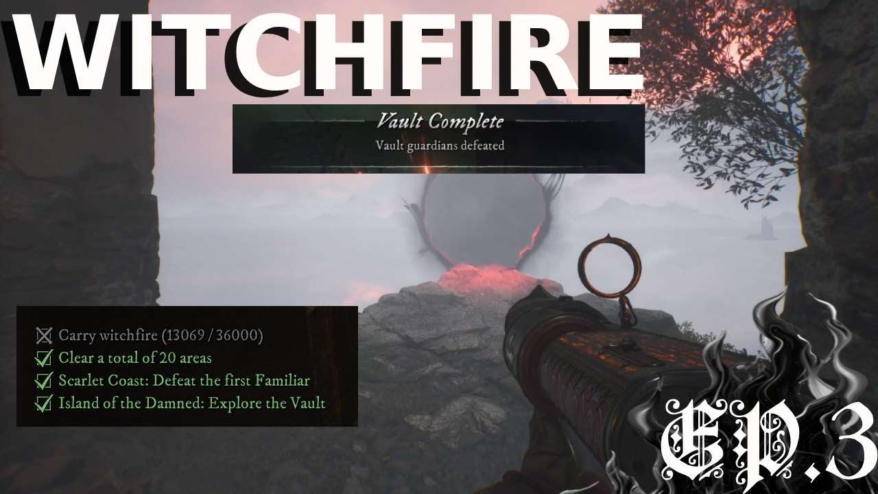 EXPLORING THE VAULT AND REACHING GNOSIS 2 | WITCHFIRE EP.3