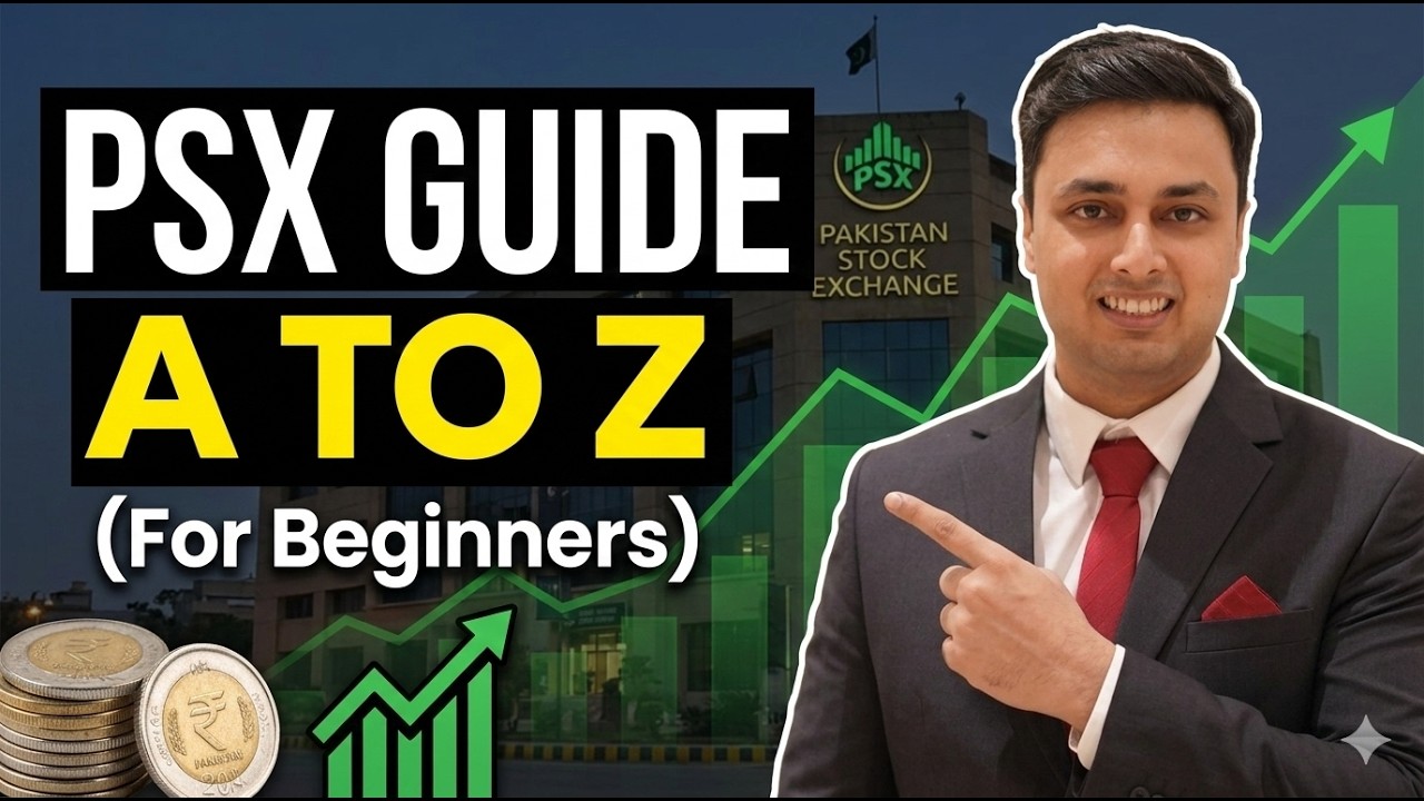 How to Invest in PSX: Pakistan Stock Exchange Beginner&rsquo;s Guide (A to Z Tutorial)