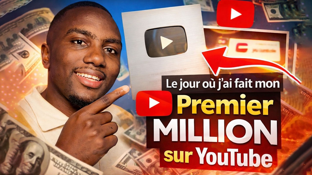 Le jour où j'ai fait mon Premier million sur Youtube.