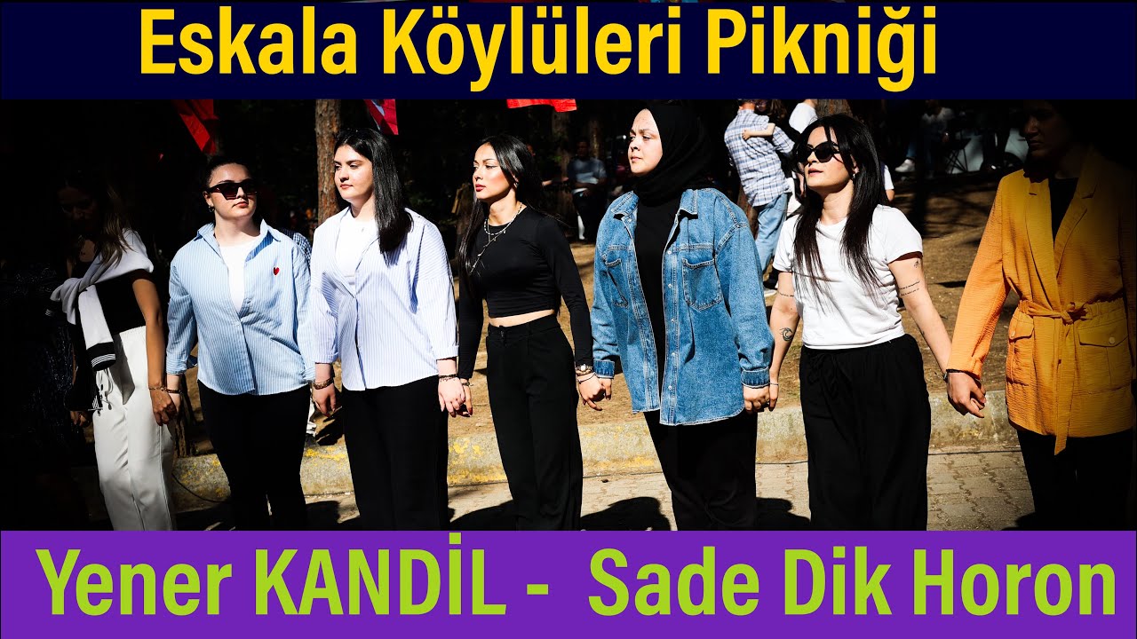 Yener KANDİL - Eskala Köylüleri Pikniği 2025 - DİK HORON