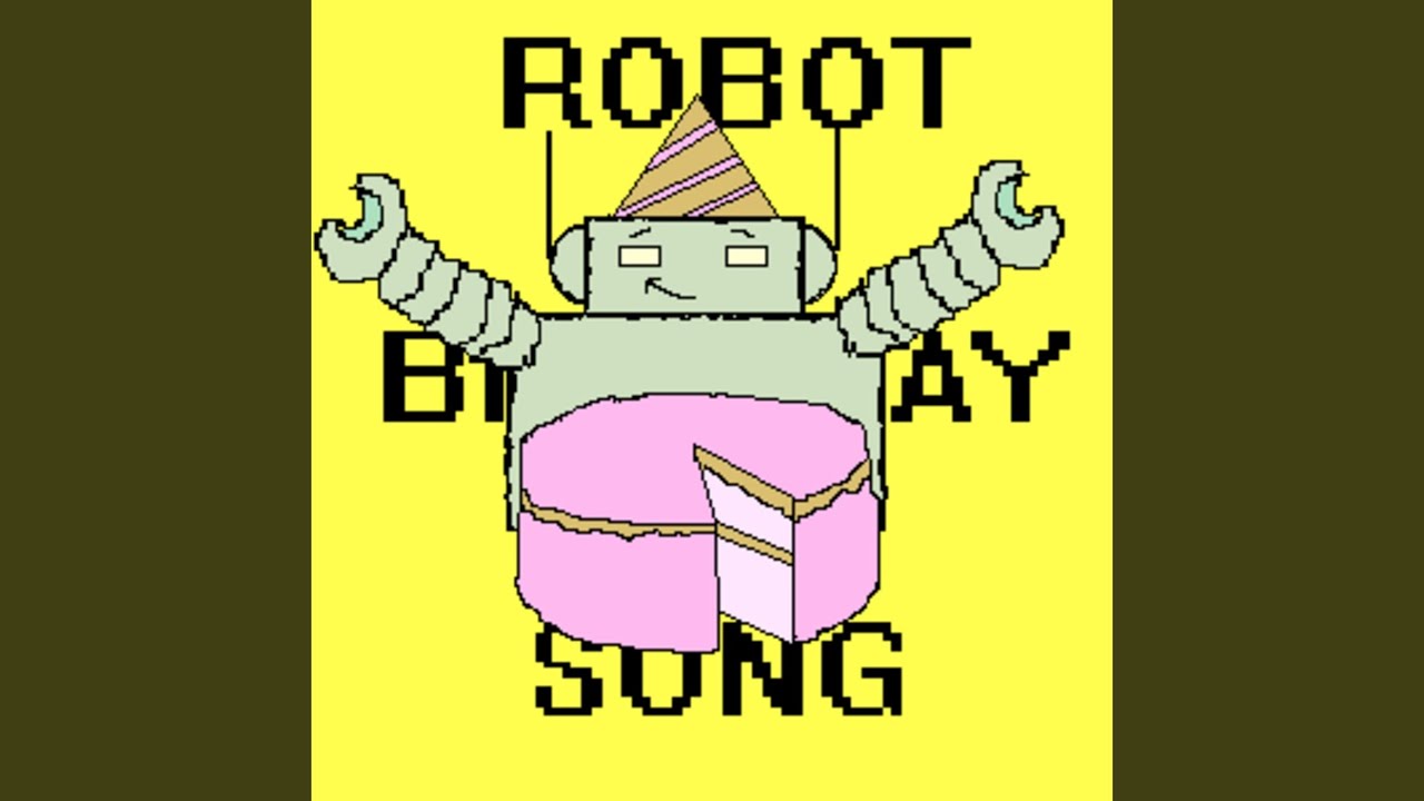 Robot Birthday Song