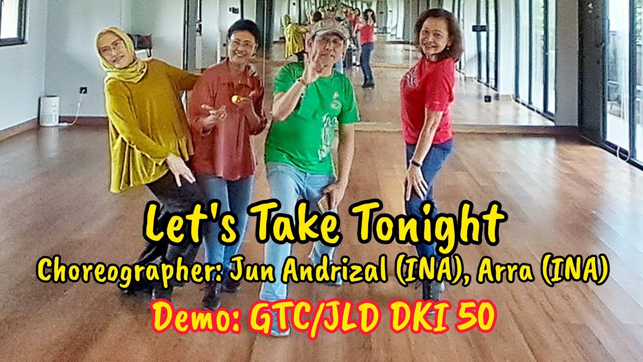 Let's Take Tonight- Choreographer: Jun Andrizal (INA) & Arra (INA) - Beginner - Demo: GTC/ULD DKI 50