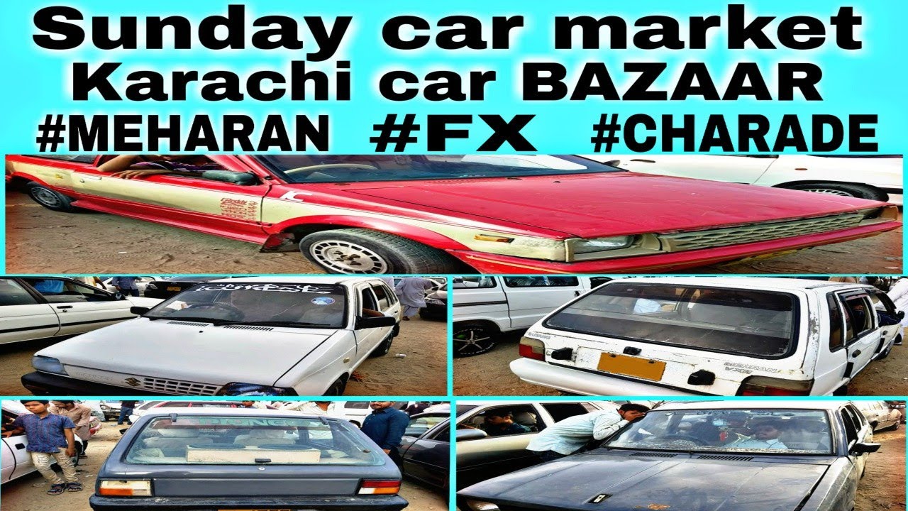 SUNDAY CAR MARKET KARACHI CAR BAZAAR UPDATES JULY 1,2019  #FX #MEHARAN #CHARADE