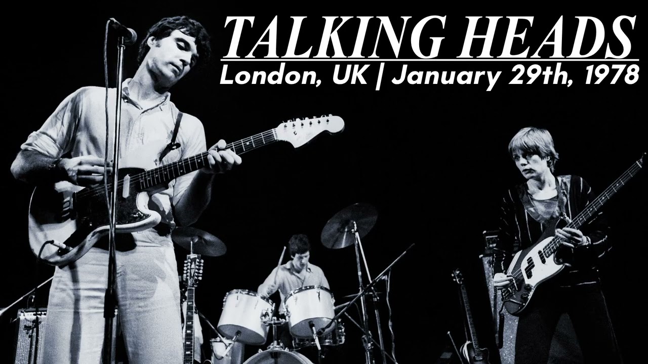 Talking Heads - Live in London (January 29th, 1978) - Remaster