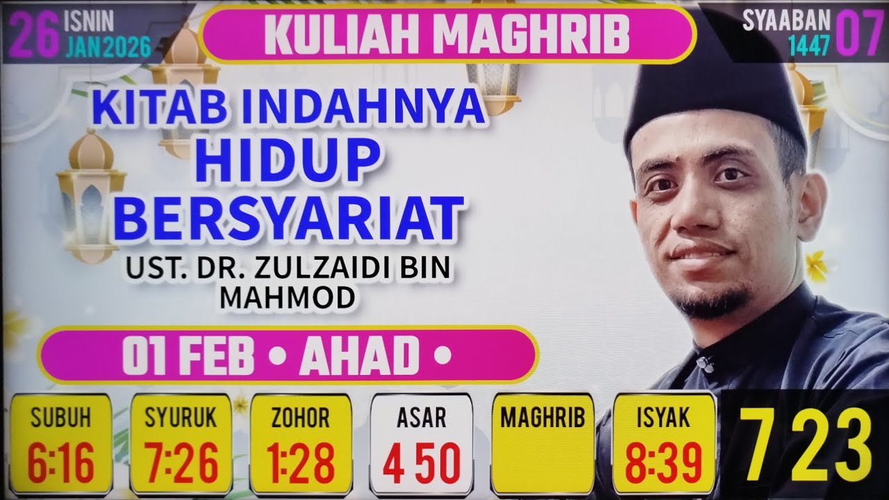 Indahnya Hidup Bersyariat: Al-Fadhil Ust Dr Zulzaidi Mahmod - 1 Feb 26