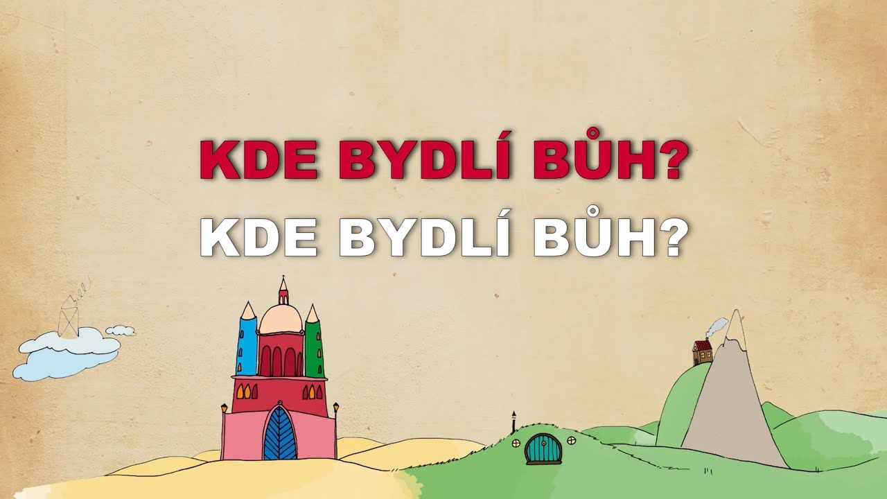 Kde Bydlí Bůh? | ZAZPÍVEJ SI