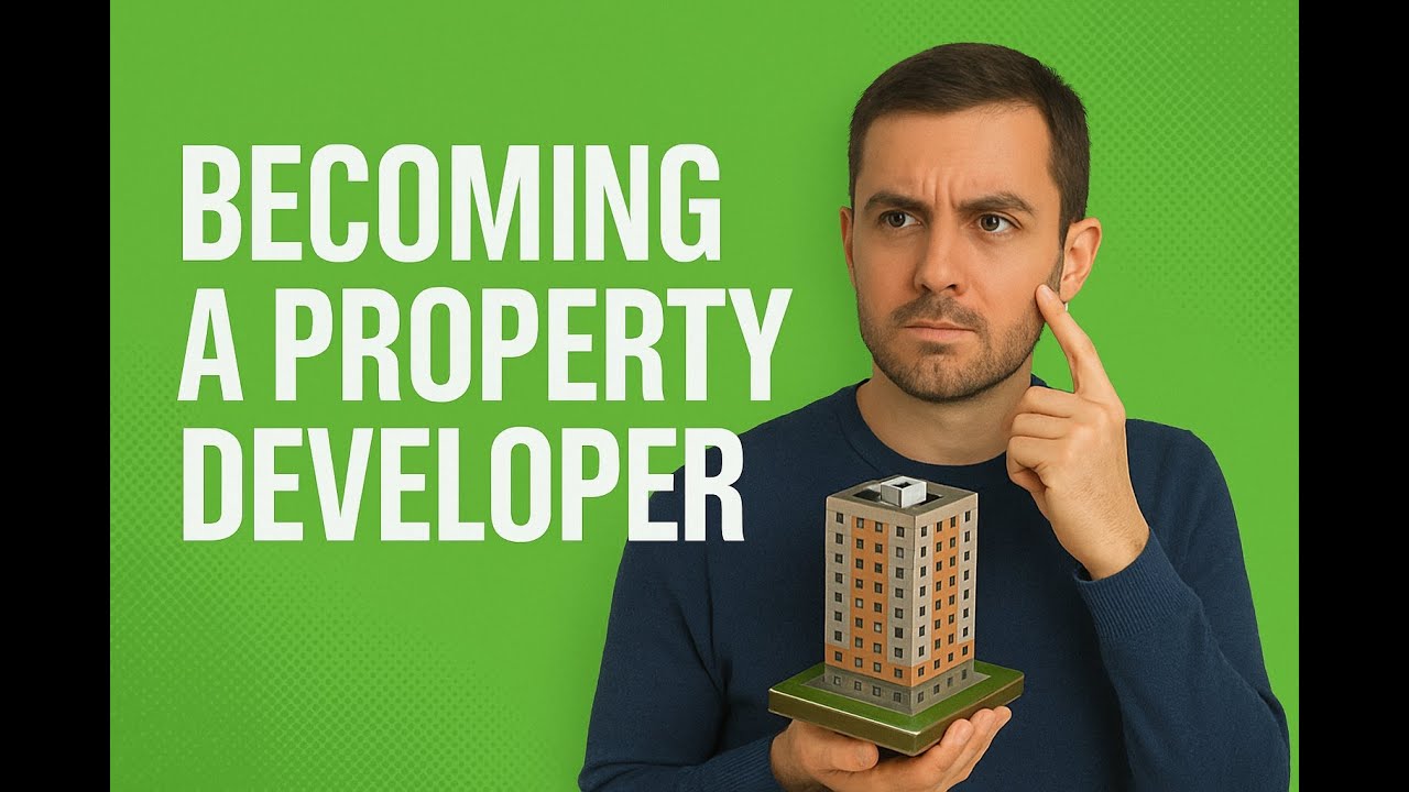 Becoming&nbsp;A&nbsp;Property&nbsp;Developer