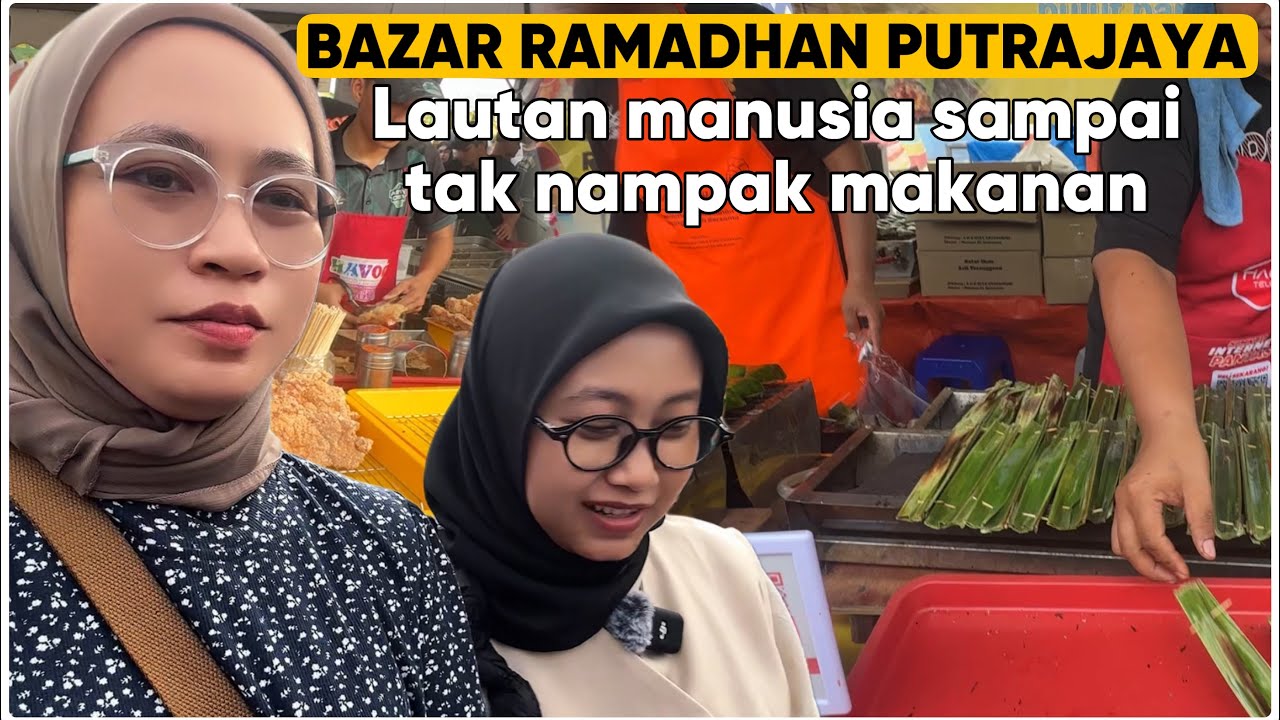 PERGI BAZAR RAMADHAN PUTRAJAYA SAMPAI BAWA KARUNG❓YA ALLAH SEMUA NAK DI BELI KALAU MACAM NIII😱😩||