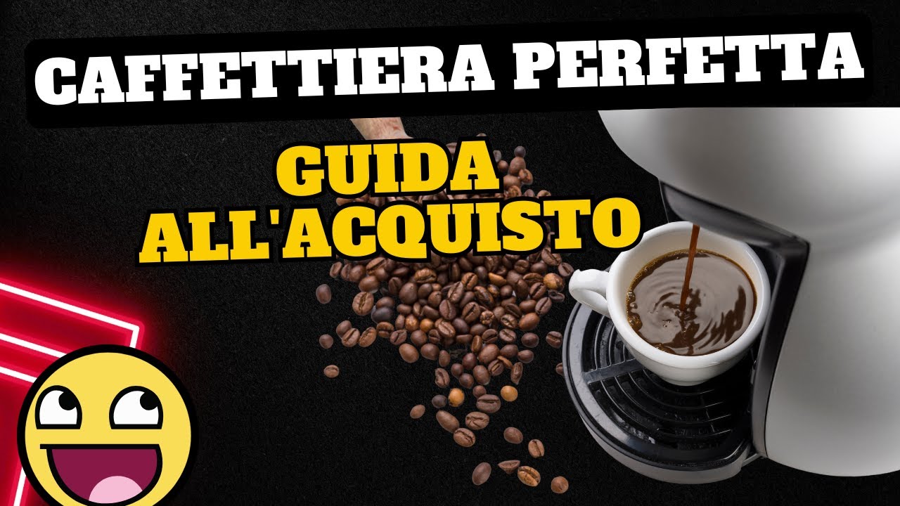La Caffettiera Perfetta! ☕🔥 Consigli e Raccomandazioni Essenziali