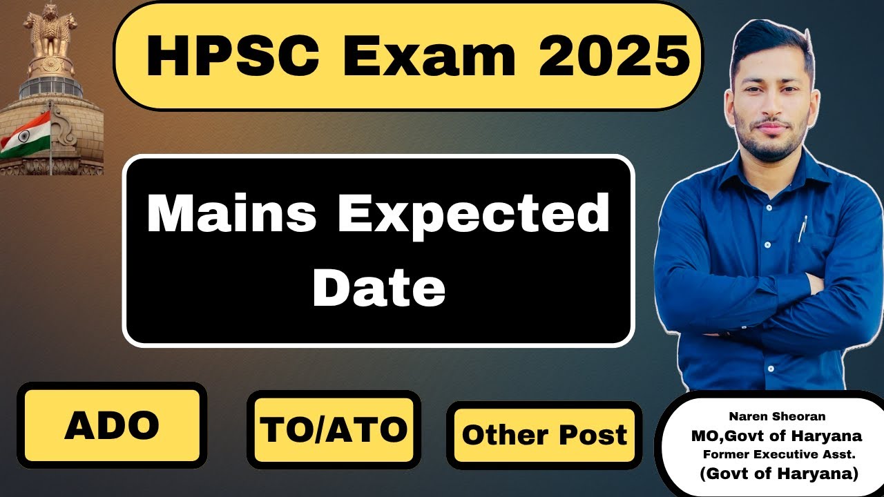 HPSC Mains Exams Date for ADO,TO/ATO| Naren Sheoran
