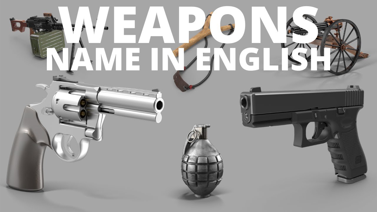 Weapons name in English - Learn names of weapons with pictures in English