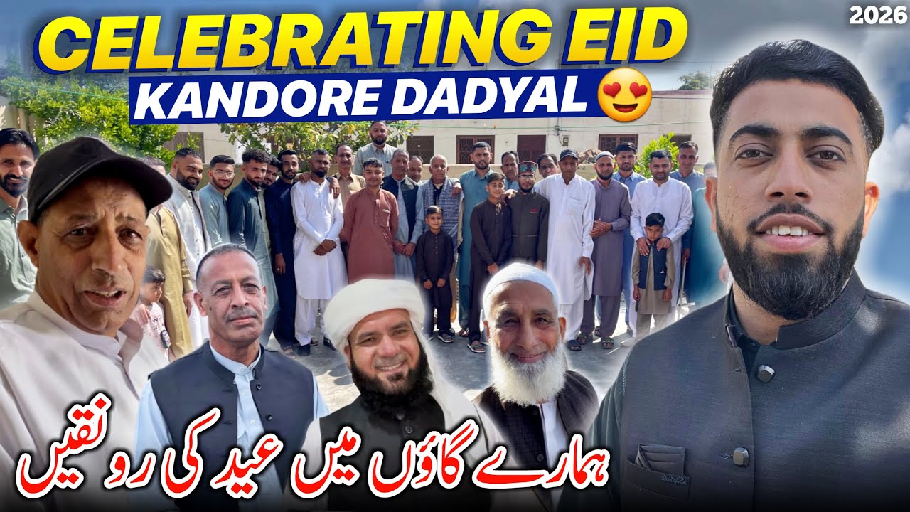 Celebrating Eid Ul Fitar 2026 ~ Kandore Dadyal 😍 Eid Day Routine in Our Village || Family Vlog