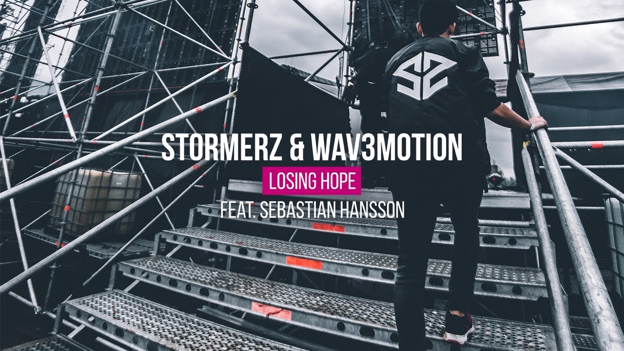 Stormerz & Wav3motion - Losing Hope feat. Sebastian Hansson (Official Video)