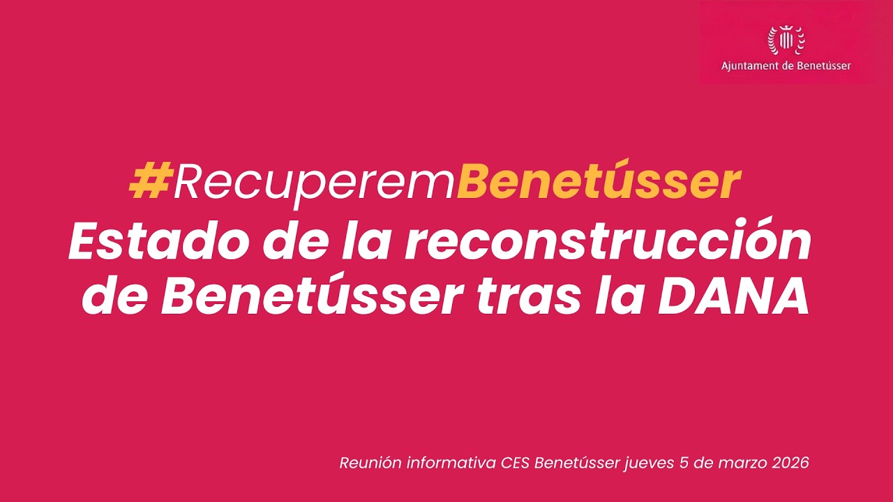 Jornada informativa CES de Benetússer actualización de la reconstrucción tras la riada 5 marzo 2026